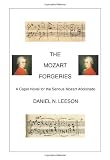 The Mozart Forgeries by Daniel N Leeson