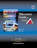 Telecourse Guide for Accounting in Action : Financial Accounting, Libby, Robert and Libby, Patricia A., 0072386525