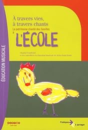 À travers vies, à travers chants, le patrimoine chanté des familles à l'école