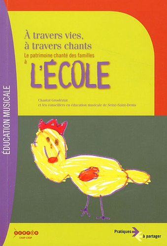 À travers vies, à travers chants, le patrimoine chanté des familles à l'école
