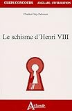 Le schisme d'Henri VIII by 
