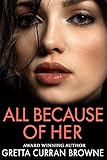 ALL BECAUSE OF HER: The Marian Barnard Story: A Romantic Thriller (Books 1 and 2: The Complete Story by Gretta Curran Browne