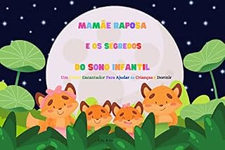 Livro "'MAMÃE RAPOSA E OS SEGREDOS DO SONO INFANTIL"' Um Conto Encantador Para Ajudar as Crianças a Dormir