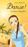 Danse !, Tome 14 : Si j'Ã©tais ClÃ©opÃ¢tre by 