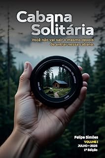 Livro Cabana Solitária: Você não vai sair o mesmo depois de entrar nessa cabana.