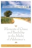 Walking One Another Home: A Pilgrimage of Possibility Through Alzheimer's by Rita Bresnahan (2003-05 by 
