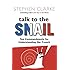 Talk to the Snail