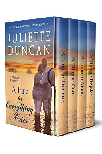 A Time For Everything Series Box Set Books 1-4: A Christian Romance by Juliette Duncan