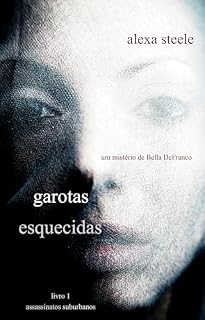 Livro Garotas Esquecidas (Assassinatos Suburbanos — Livro 1)