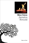 Mon fr�re par Kincaid