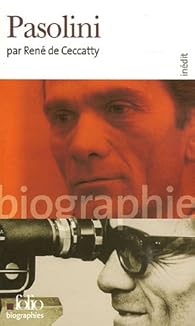 Pier Paolo Pasolini Rene De Ceccatty Babelio