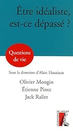 Être idéaliste, est-ce dépassé ?