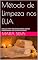 Livro Método de Limpeza nos EUA: UM GUIA PARA INICIANTES SOBRE LIMPEZA PROFISSIONAL NOS ESTADOS UNIDOS
