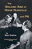 The Golden Age of Movie Musicals and Me by