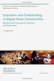 Evaluation and Credentialing in Digital Music Communities: Benefits and Challenges for Learning and by 