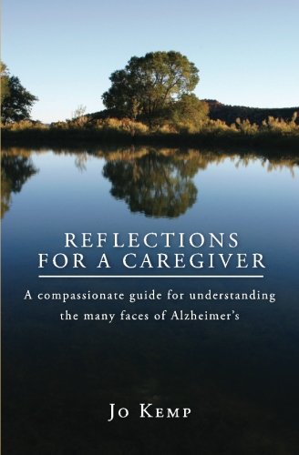 Reflections for a Caregiver by Jo Kemp