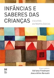 Livro Infâncias e saberes das crianças: escutas antropológicas