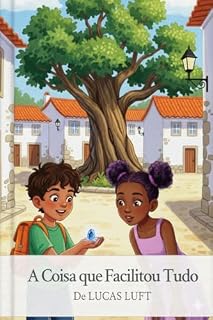 Livro A Coisa que Facilitou Tudo: Uma história infantil sobre cooperação e troca (ECONOMIA PARA CRIANÇAS Livro 3)
