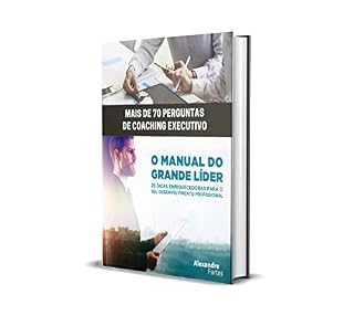 Livro O Manual do Grande Líder: 25 dicas enriquecedoras para o seu desenvolvimento profissional