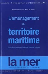 L' aménagement du territoire maritime dans le contexte de la politique maritime intégrée