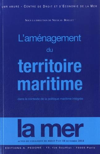 L' aménagement du territoire maritime dans le contexte de la politique maritime intégrée