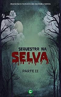 Livro Sequestro na selva (parte 2)