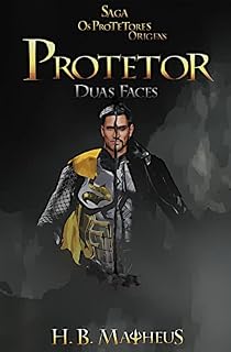 Livro Protetor: Duas Faces (Os Protetores Livro 2)