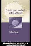 Colloids and Interfaces in Life Sciences, Norde, Willem, 0824709969