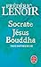 Socrate, Jésus, Bouddha (Le Livre de Poche) (French Edition) by 
