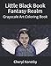 Little Black Book Fantasy Realm: Grayscale Art Coloring Book by Cheryl Korotky