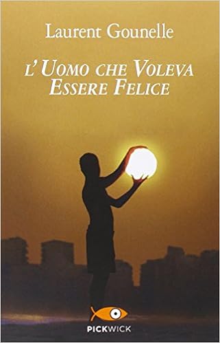 Laurent Gounelle - L'uomo che voleva essere felice (2015)