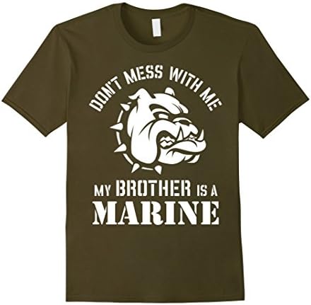 Men's Do Not Mess With Me Beware My Brother TShirt Small Olive