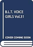 B.L.T. VOICE GIRLS Vol.31
