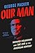 Our Man: Richard Holbrooke and the End of the American Century by George Packer
