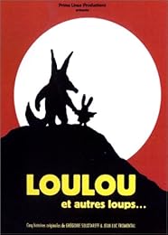 Loulou Et Autres Loups...