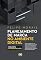 Livro Planejamento de Marca no Ambiente Digital: como construir uma marca forte analisando cerca de 60 pontos da vida da sua empresa e consolidar seu negócio no universo online
