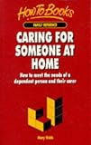Image de Caring for Someone at Home: How to Meet the Needs of a Dependent Person and Their Carer (Family Reference)