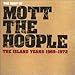 The Best Of Mott The Hoople The Island Years 1969 - 1972 ~ Mott The Hoople