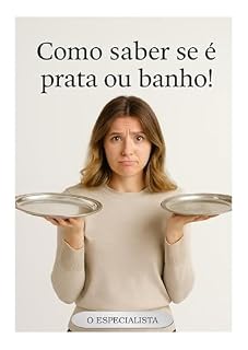 Livro Como Saber se é Prata ou Banho!