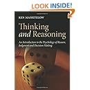 Thinking and Reasoning: An Introduction to the Psychology of Reason, Judgment and Decision Making