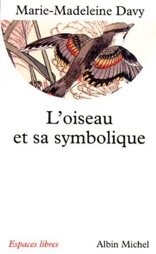 L'Oiseau et sa Symbolique (Espaces libres) (French Edition) by Marie-Madeleine Davy