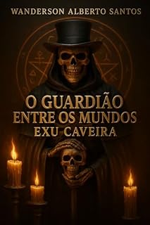 Livro O Guardião entre os Mundos - Exu Caveira