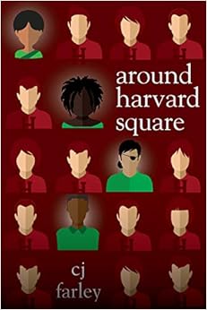 Around Harvard Square, by Christopher John Farley Around Harvard Square, by Christopher John Farley