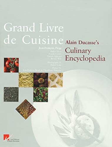 Grand Livre de Cuisine: Alain Ducasse's Desserts and Pastries