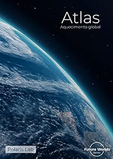 Livro Atlas, Aquecimento global: Nosso planeta está doente (Future Worlds Livro 6)