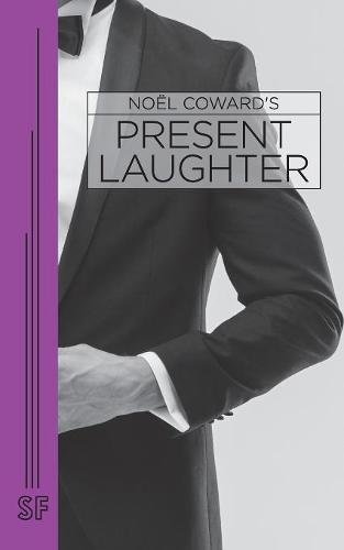 Present Laughter: a Light Comedy in Three Acts