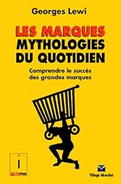 Les  marques, mythologies du quotidien