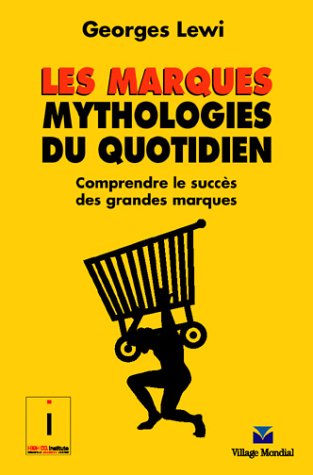 Les  marques, mythologies du quotidien