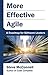 More Effective Agile: A Roadmap for Software Leaders by Steve McConnell