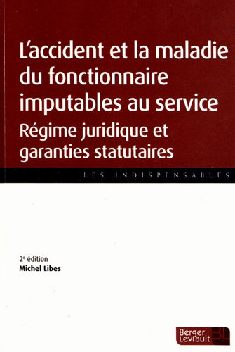 L'accidents et la maladie du fonctionnaire imputables au service (French Edition) by (Paperback)